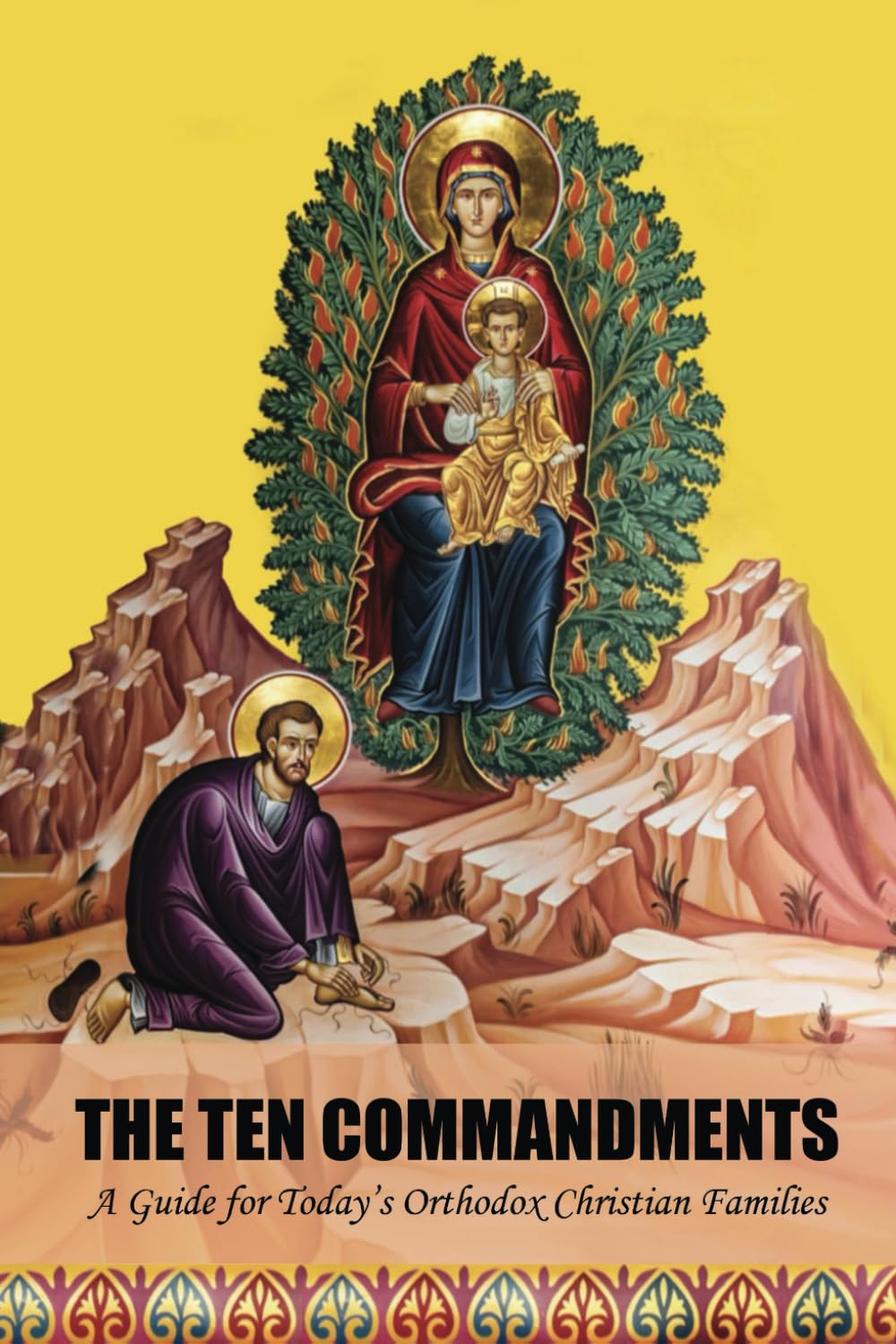 The Ten Commandments: A Guide For Today's Orthodox Christian Families