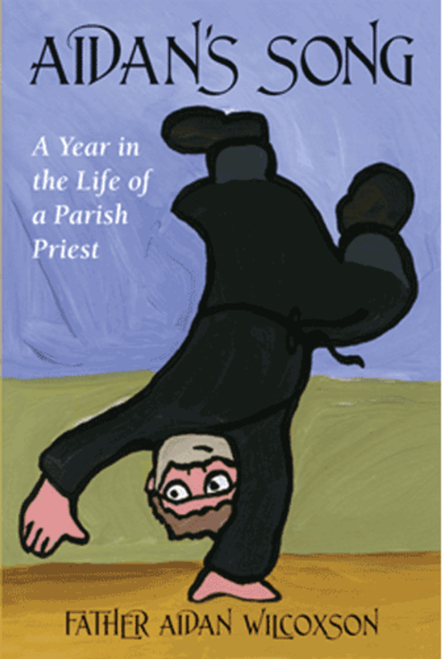 Aidan's Song: A Year in the Life of a Parish Priest