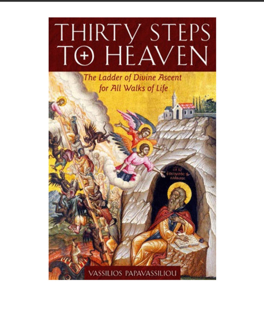 Thirty Steps to Heaven: The Ladder of Divine Ascent for All Walks of Life, LARGE PRINT EDITION