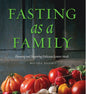 Fasting as a Family book