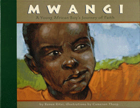 Mwangi: A Young African Boy's Journey of Faith